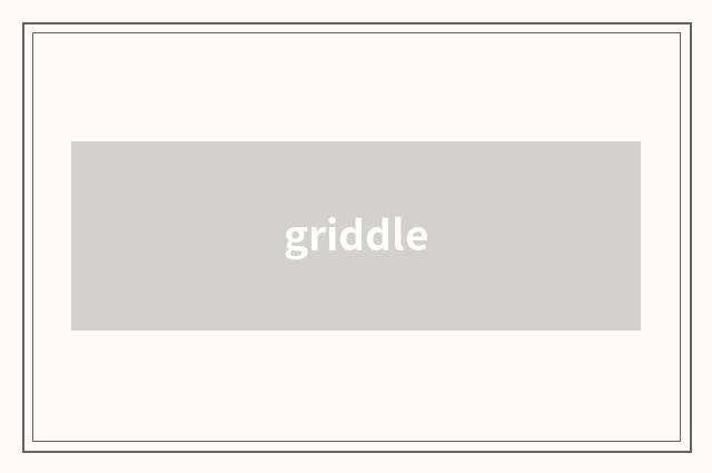 griddle
