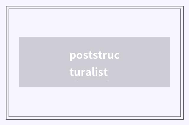 poststructuralist