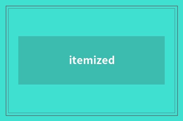 itemized