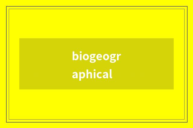 biogeographical