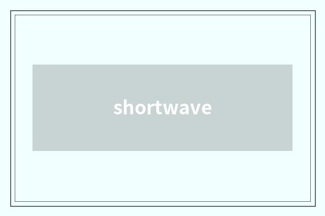 shortwave