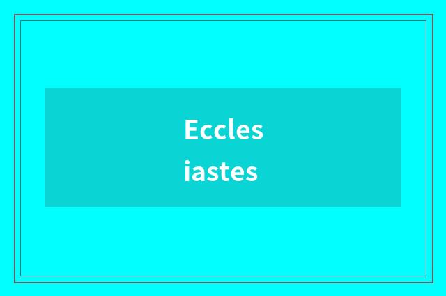 Ecclesiastes