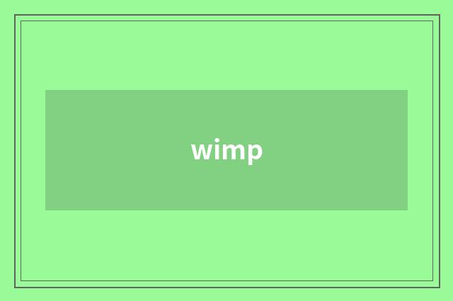 wimp