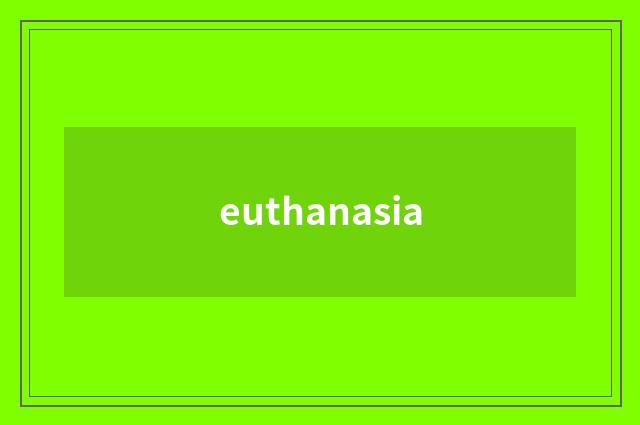 euthanasia
