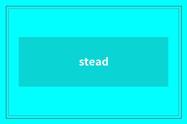 stead