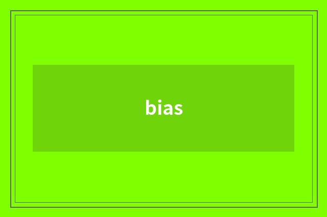 bias