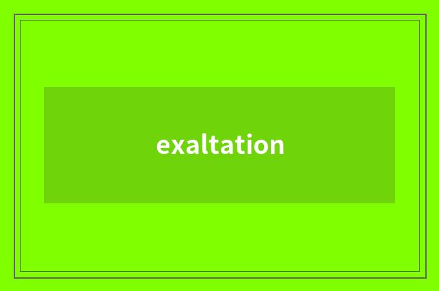 exaltation
