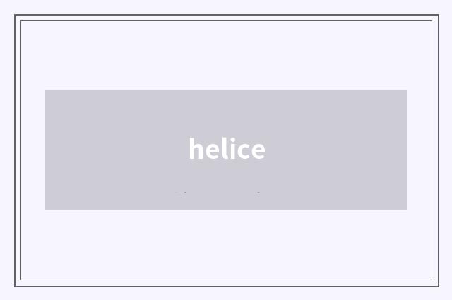 helice
