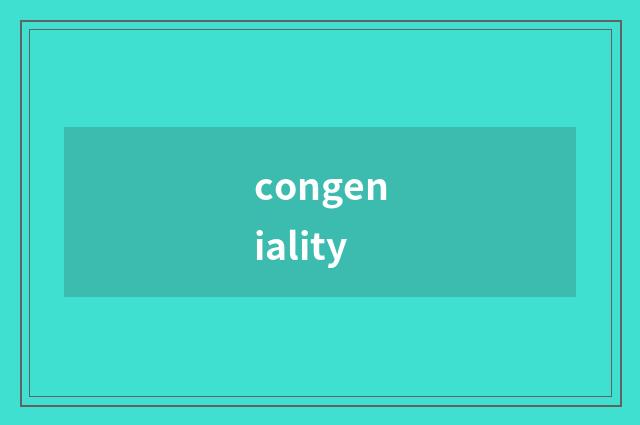 congeniality