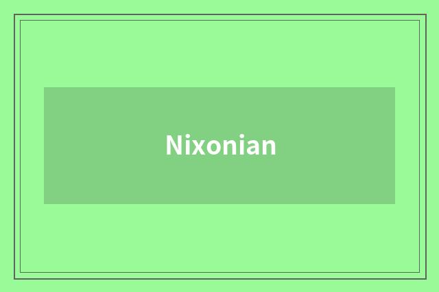 Nixonian