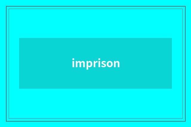 imprison