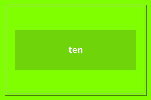 ten