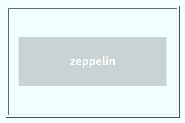 zeppelin