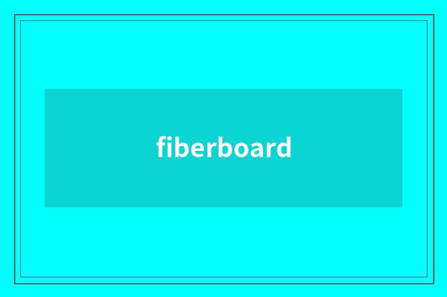 fiberboard