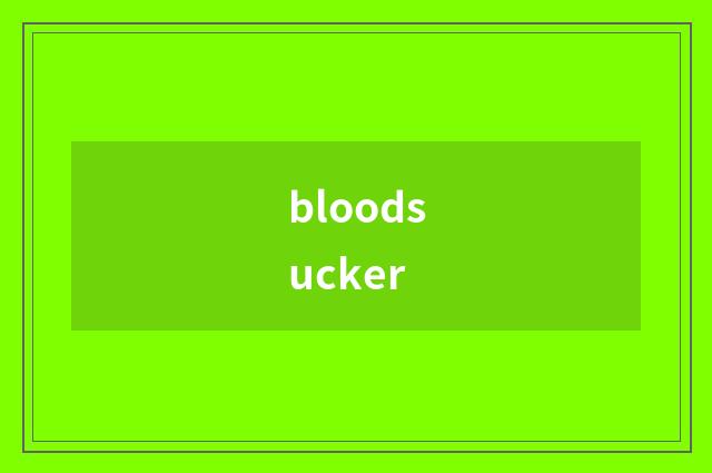 bloodsucker