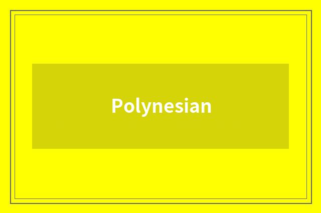 Polynesian