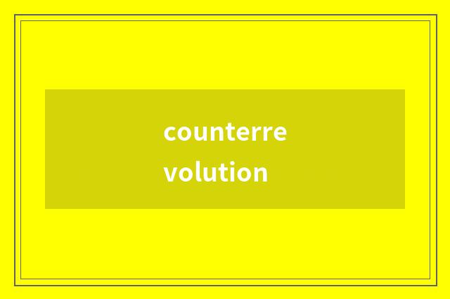 counterrevolution