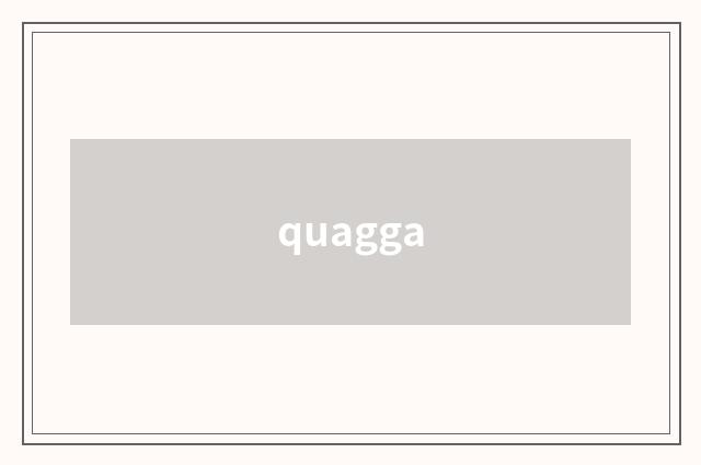 quagga