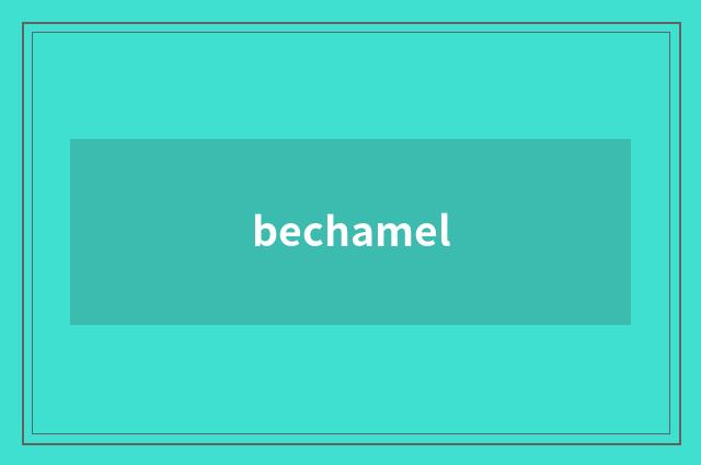 bechamel