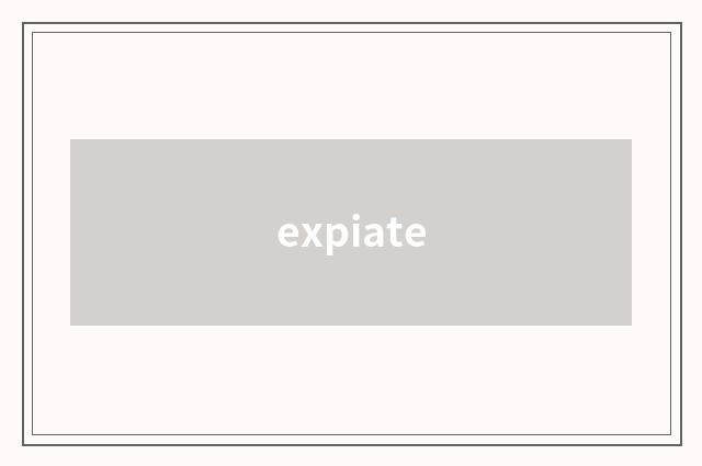 expiate
