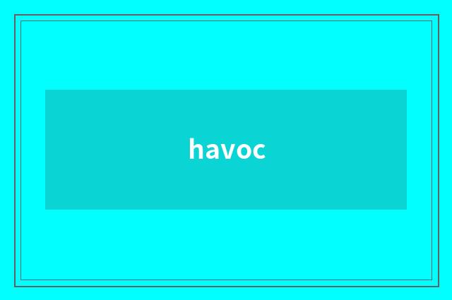 havoc