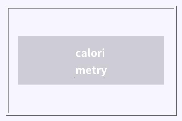 calorimetry