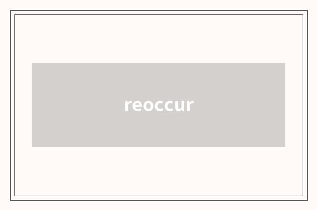reoccur