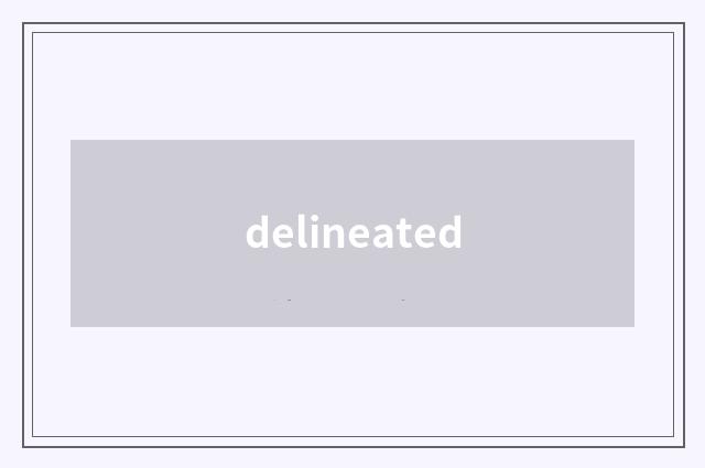 delineated