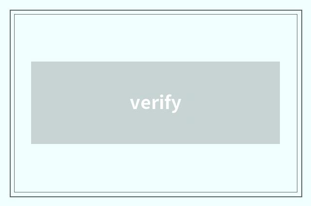 verify