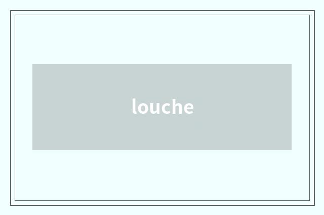louche