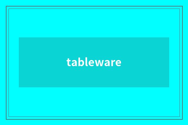 tableware