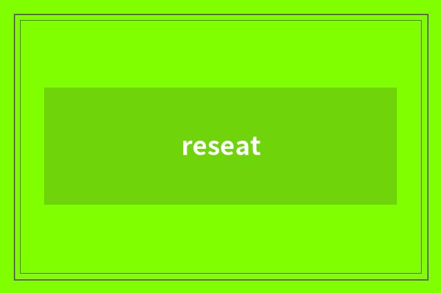 reseat