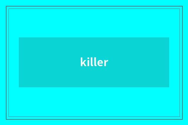 killer