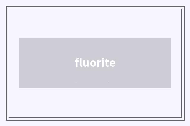 fluorite
