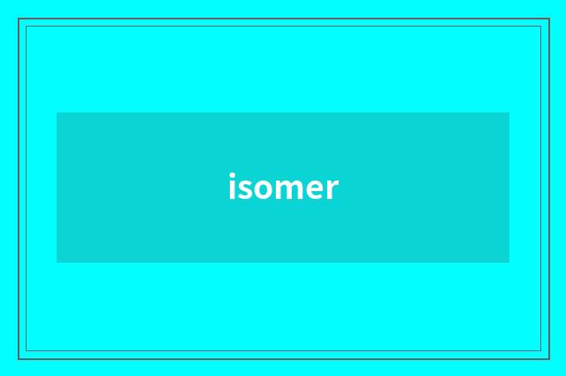 isomer