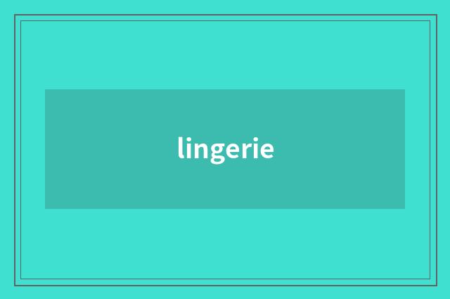 lingerie
