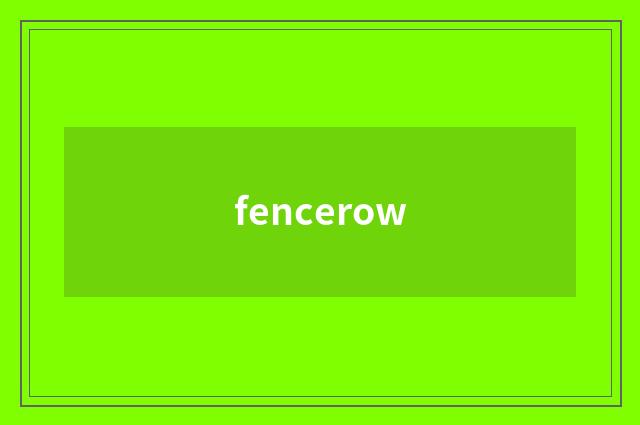 fencerow
