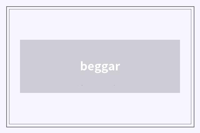 beggar