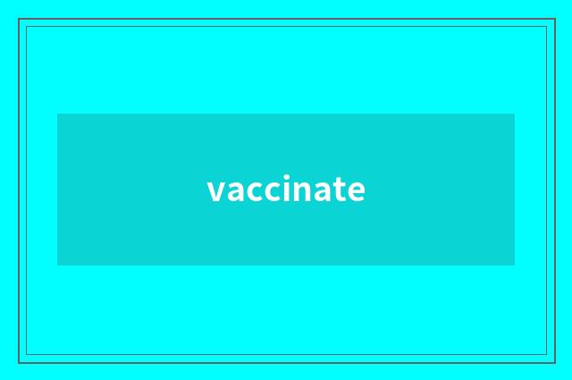 vaccinate