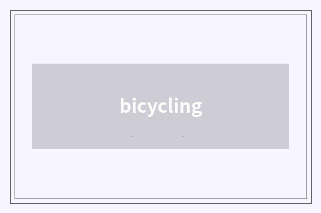 bicycling