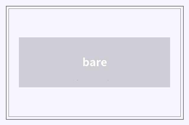 bare
