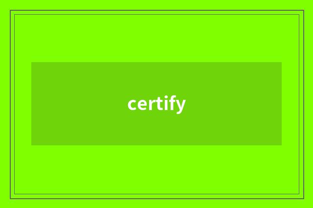 certify