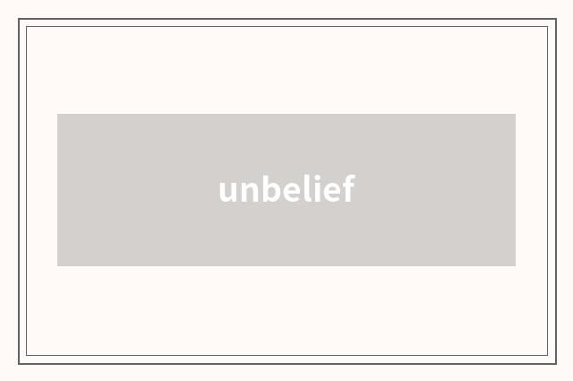 unbelief