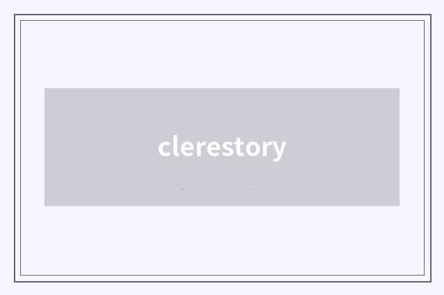 clerestory