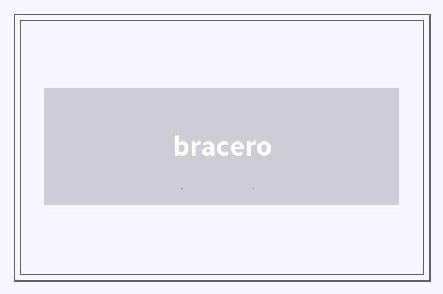 bracero