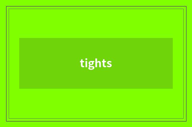 tights