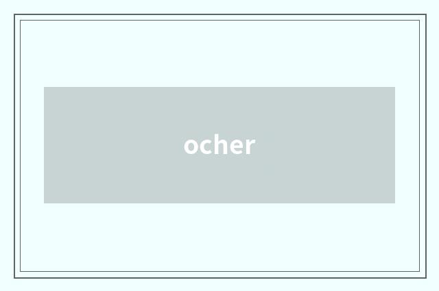 ocher