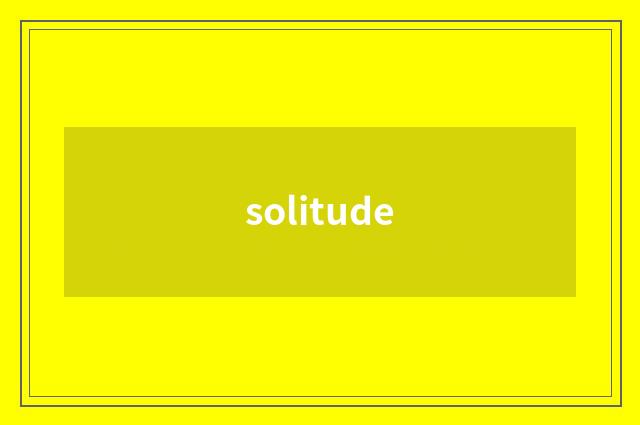 solitude