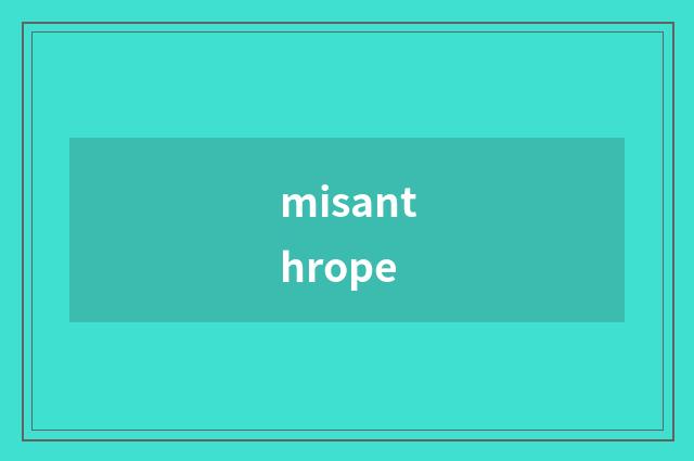 misanthrope