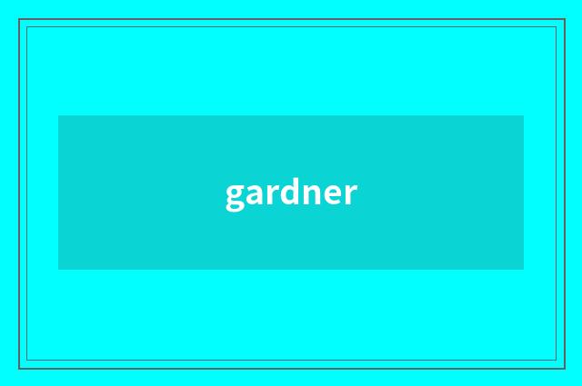 gardner